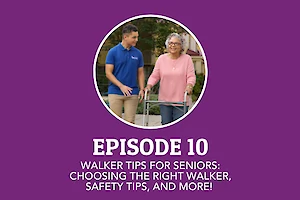 Episode 10: Walker Tips for Seniors