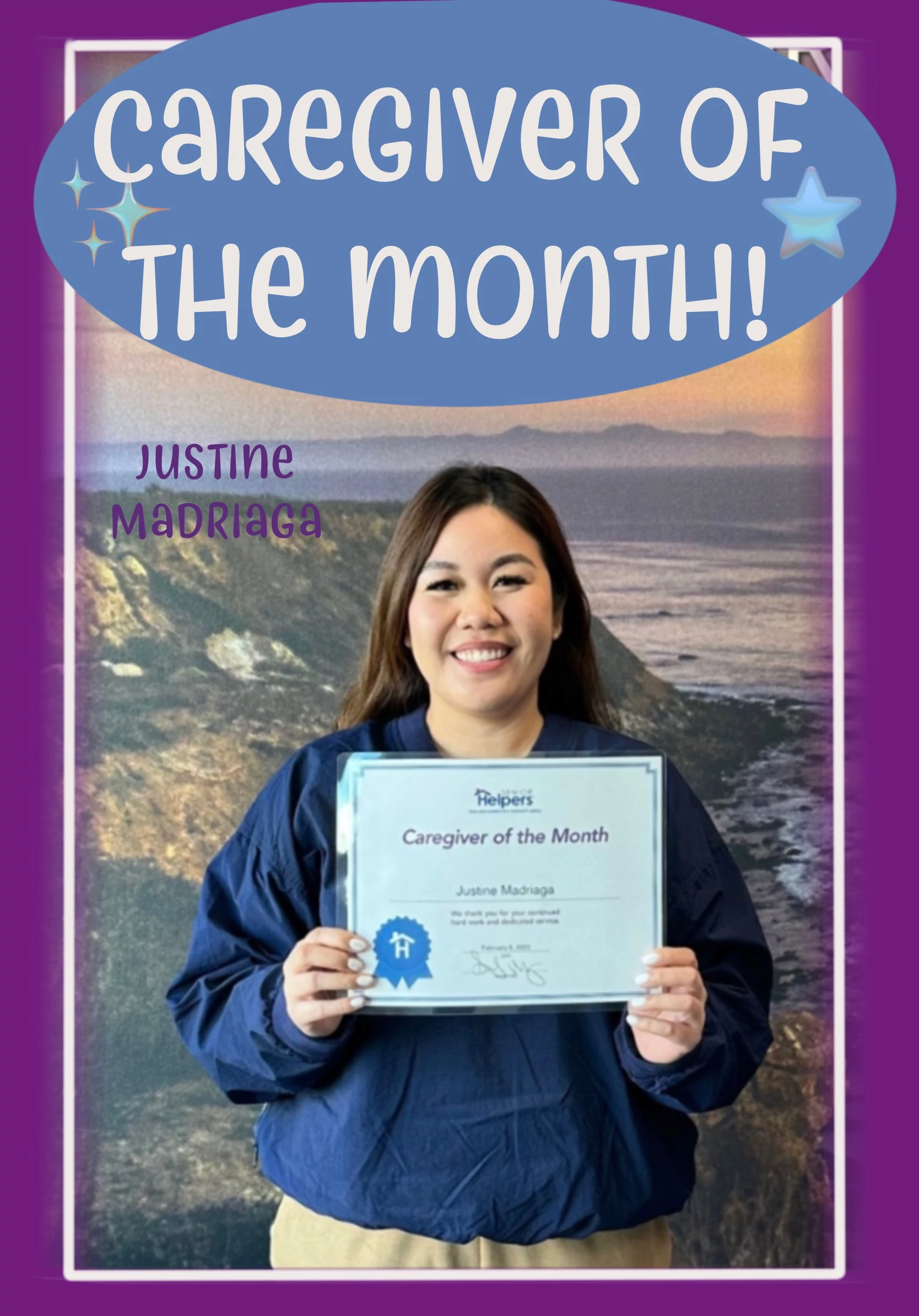 Meet Justine, our Caregiver of the month for February. Justine is kind, friendly, highly skilled in all aspect of companion and personal care, and always dependable. Justine spent many years working in a Skilled Nursing Facility, and now works for Senior Helpers, where she currently serves one of our clients in the City of Orange, CA. We are all lucky to have her on our caregiving team.