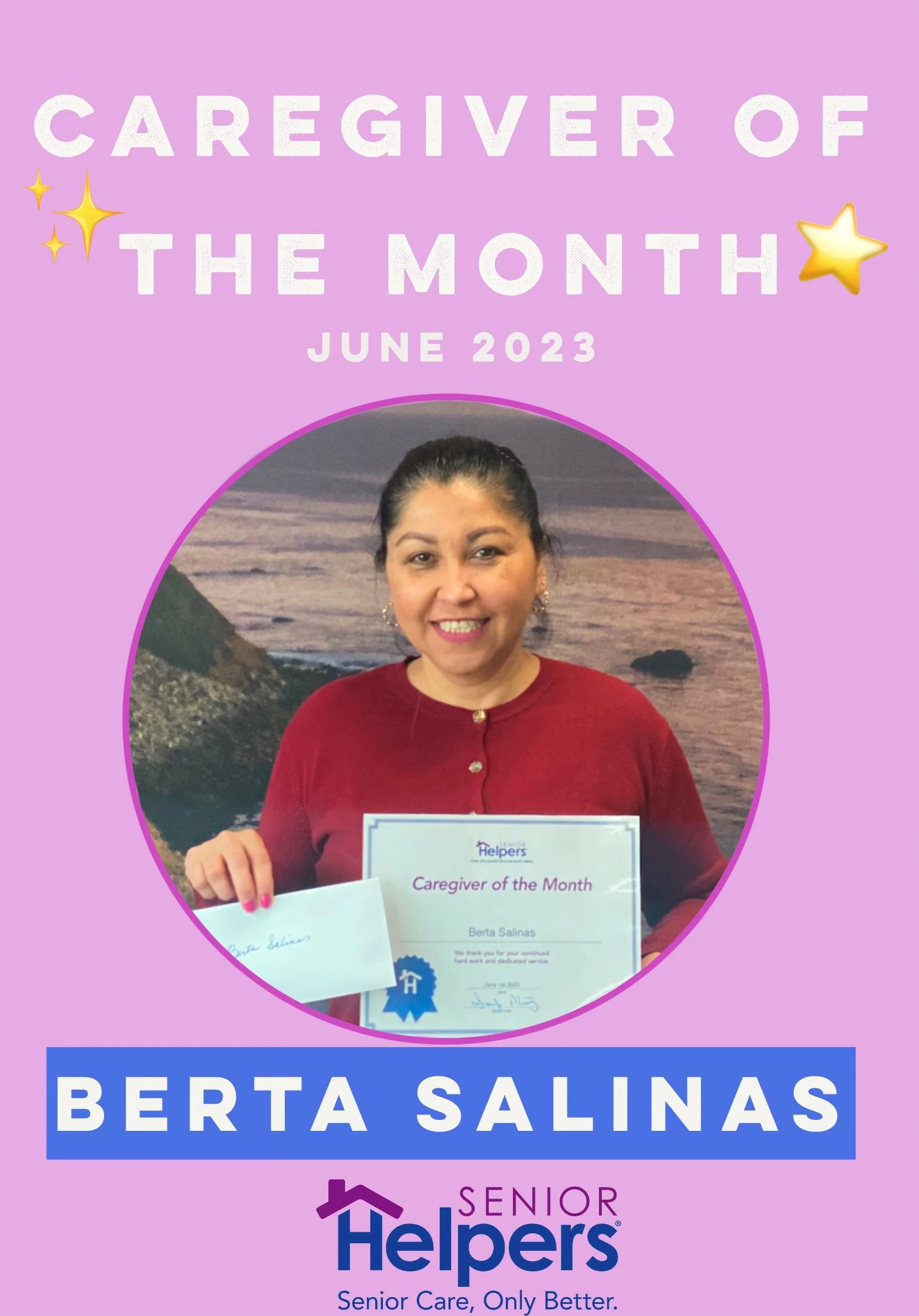 In June, we recognize Berta as Caregiver of the Month. Only with us a few months, but easily has risen to Rock Star status. She’s an experienced caregiver and is highly skilled in all facets of companion, personal, and Dementia/Alzheimer’s care. She is gracious, humble, and always puts her client’s needs first.